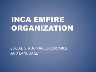 INCA EMPIRE ORGANIZATION