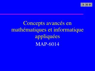 Concepts avancés en mathématiques et informatique appliquées