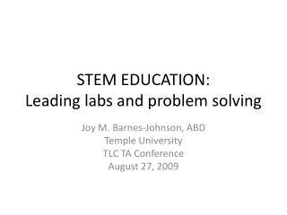 STEM EDUCATION: Leading labs and problem solving