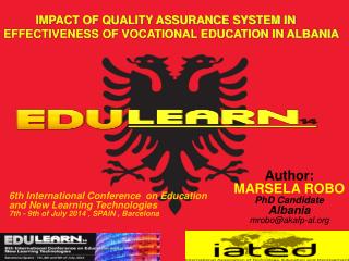 IMPACT OF QUALITY ASSURANCE SYSTEM IN EFFECTIVENESS OF VOCATIONAL EDUCATION IN ALBANIA