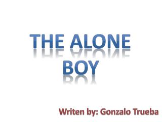 THE ALONE BOY