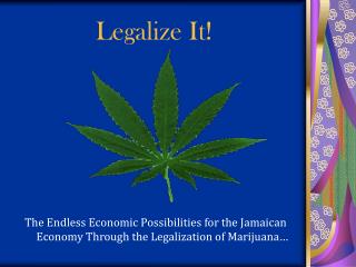 Legalize It!