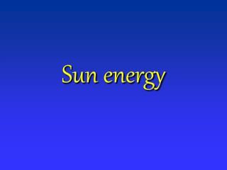 Sun energy