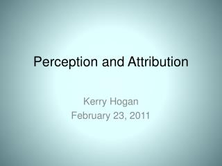 Perception and Attribution