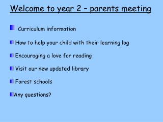 Welcome to year 2 – parents meeting Curriculum information