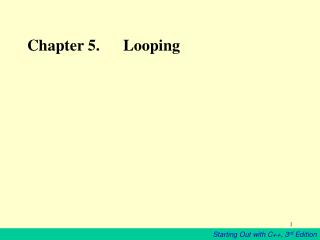 Chapter 5. 	Looping