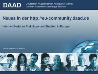 Neues in der eu-community.daad.de Internet-Portal zu Praktikum und Studium in Europa
