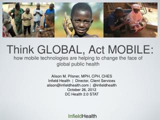 Think GLOBAL, Act MOBILE: