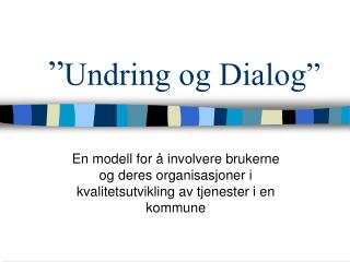 ” Undring og Dialog”