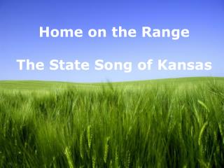 Home on the Range The State Song of Kansas