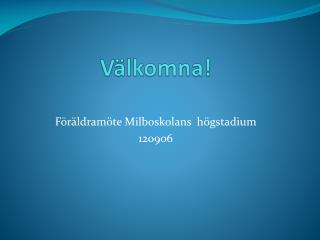 Välkomna!