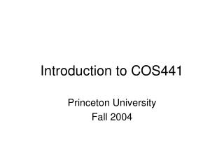 Introduction to COS441