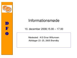 Informationsmøde 10. december 2008,15.00 – 17.00