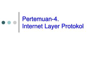 Pertemuan-4. Internet Layer Protokol