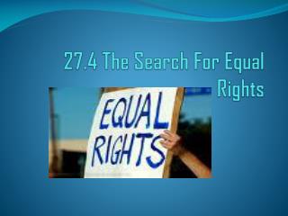 27.4 The Search For Equal Rights