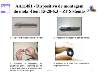 2. Abastecer o dispositivo com as molas;