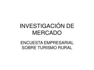 INVESTIGACIÓN DE MERCADO