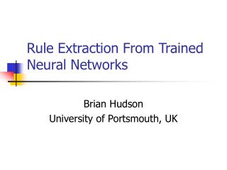 Rule Extraction From Trained Neural Networks