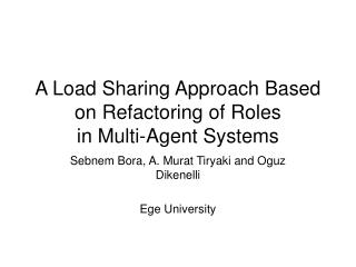 A Load Sharing Approach Based on Refactoring of Roles in Multi-Agent Systems