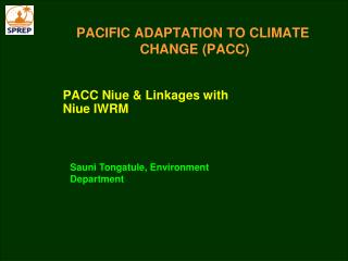 PACIFIC ADAPTATION TO CLIMATE CHANGE (PACC)