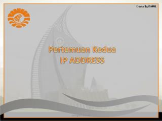 Pertemuan Kedua IP ADDRESS