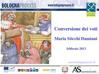 Conversione dei voti Maria Sticchi Damiani febbraio 2013