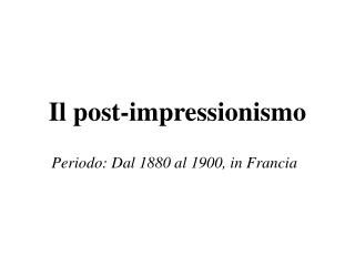 Il post-impressionismo