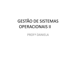 GESTÃO DE SISTEMAS OPERACIONAIS II
