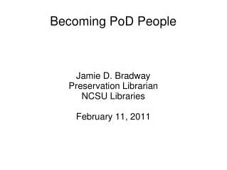Becoming PoD People