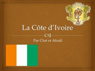 La Côte d’Ivoire