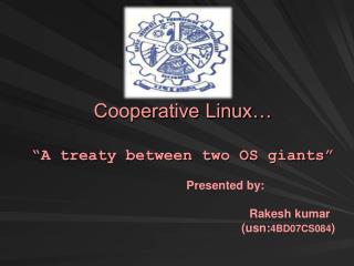 Cooperative Linux… “A treaty between two OS giants”