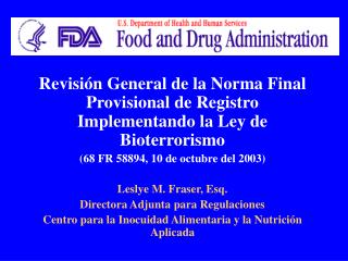 Revisión General de la Norma Final Provisional de Registro Implementando la Ley de Bioterrorismo