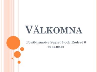 Välkomna