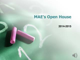 MAE’s Open House
