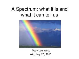 A Spectrum: what it is and what it can tell us