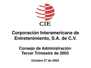 Corporación Interamericana de Entretenimiento, S.A. de C.V.