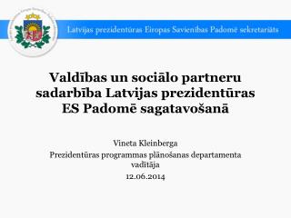 Valdības un sociālo partneru sadarbība Latvijas prezidentūras ES Padomē sagatavošanā