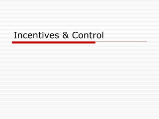 Incentives &amp; Control