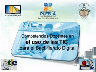 Competencias Docentes en el uso de las TIC para el Bachillerato Digital