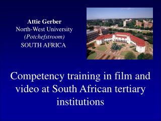 Attie Gerber North-West University (Potchefstroom) SOUTH AFRICA