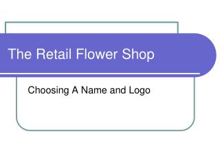 The Retail Flower Shop