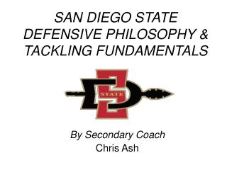 SAN DIEGO STATE DEFENSIVE PHILOSOPHY &amp; TACKLING FUNDAMENTALS