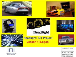 Headlight: ICT Project Lesson 1: Logos.
