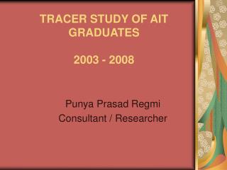 TRACER STUDY OF AIT GRADUATES 2003 - 2008