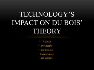 Technology’s Impact on Du Bois’ Theory