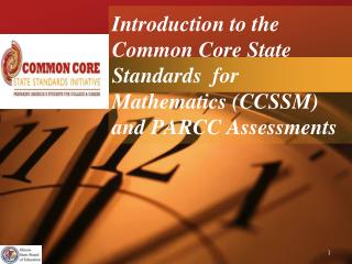 Introduction to the Common Core State Standards for Mathematics (CCSSM) and PARCC Assessments