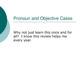Pronoun and Objective Cases