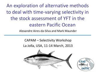 CAPAM – Selectivity Workshop La Jolla, USA, 11-14 March, 2013