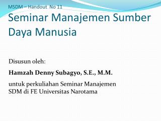 MSDM – Handout No 11 Seminar Manajemen Sumber Daya Manusia