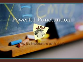 Powerful Punctuation